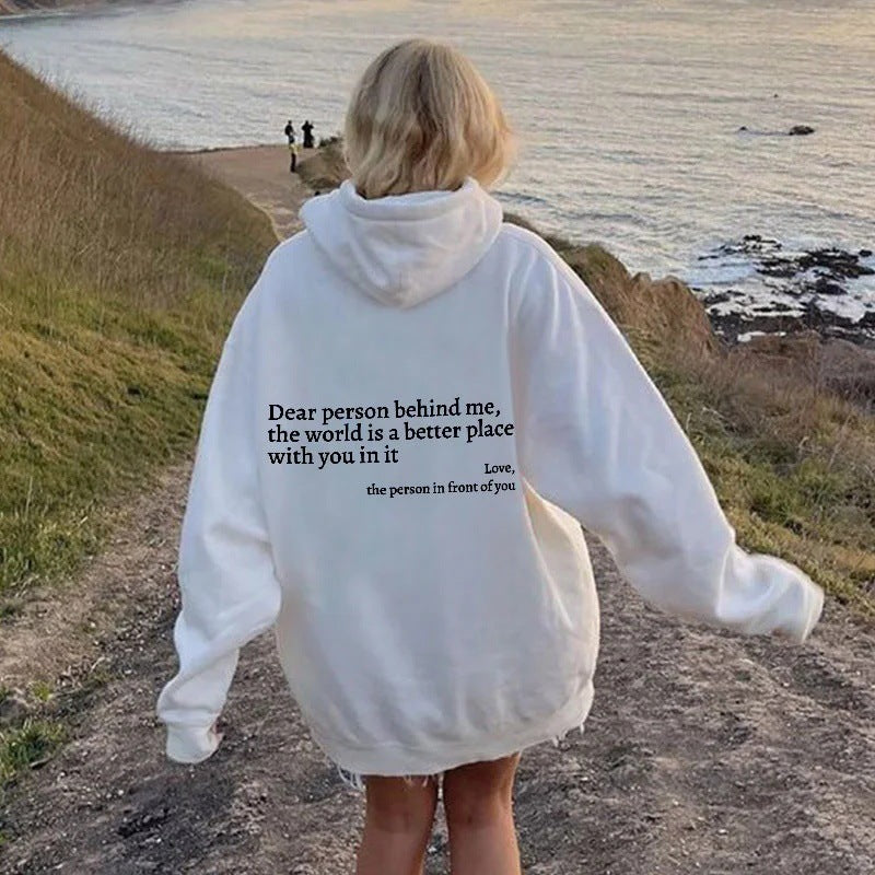 Dear Person Behind Me,the World Is A Better Place,with You In It,love,the Person In Front Of You,Women's Plush Letter Printed Kangaroo Pocket Drawstring Printed Hoodie Unisex Trendy Hoodies - NOMAN STORE LLC