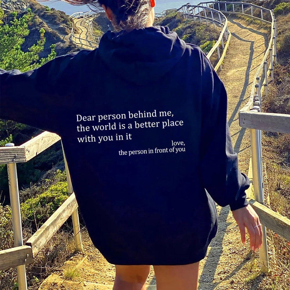 Dear Person Behind Me,the World Is A Better Place,with You In It,love,the Person In Front Of You,Women's Plush Letter Printed Kangaroo Pocket Drawstring Printed Hoodie Unisex Trendy Hoodies - NOMAN STORE LLC