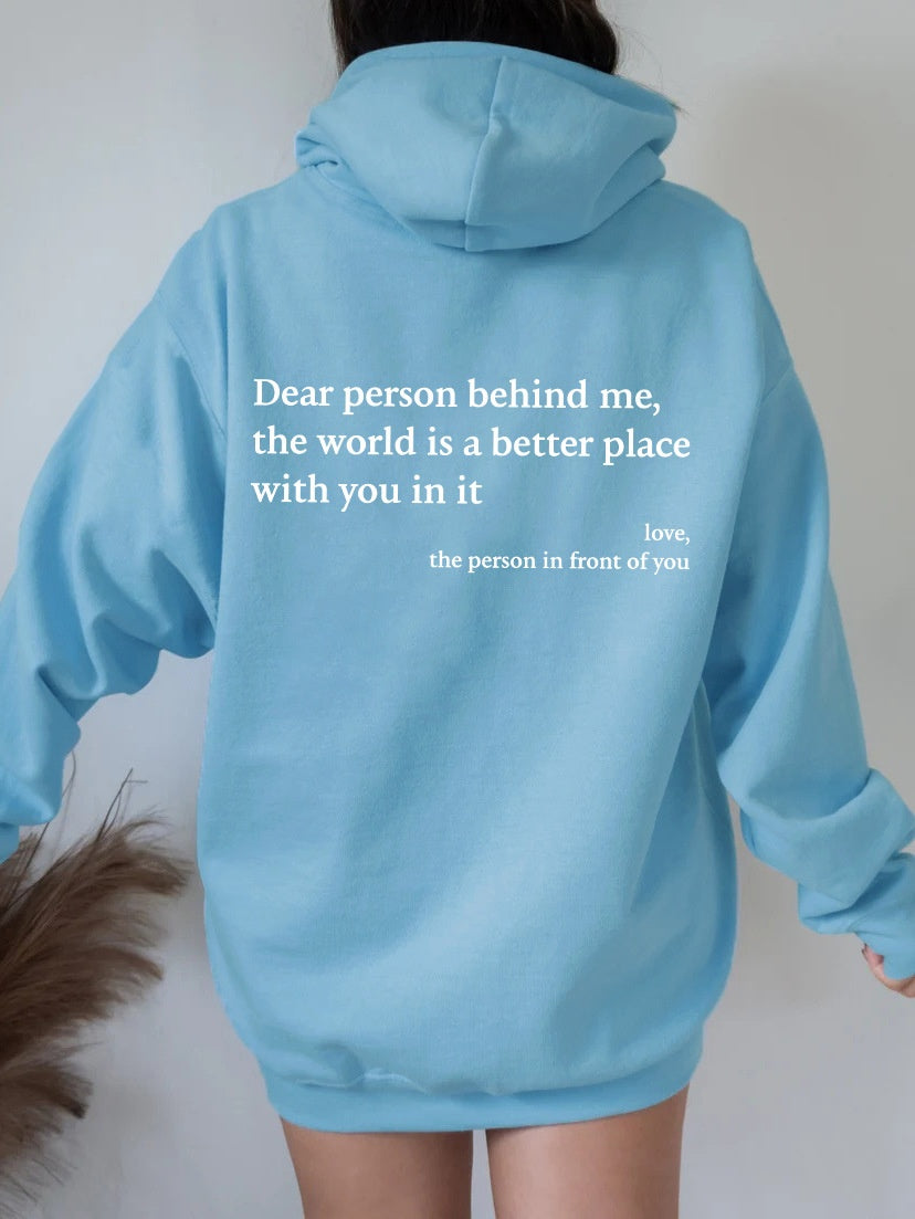 Dear Person Behind Me,the World Is A Better Place,with You In It,love,the Person In Front Of You,Women's Plush Letter Printed Kangaroo Pocket Drawstring Printed Hoodie Unisex Trendy Hoodies - NOMAN STORE LLC