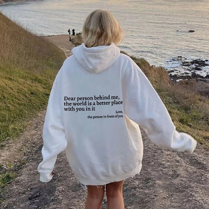 Dear Person Behind Me,the World Is A Better Place,with You In It,love,the Person In Front Of You,Women's Plush Letter Printed Kangaroo Pocket Drawstring Printed Hoodie Unisex Trendy Hoodies - NOMAN STORE LLC